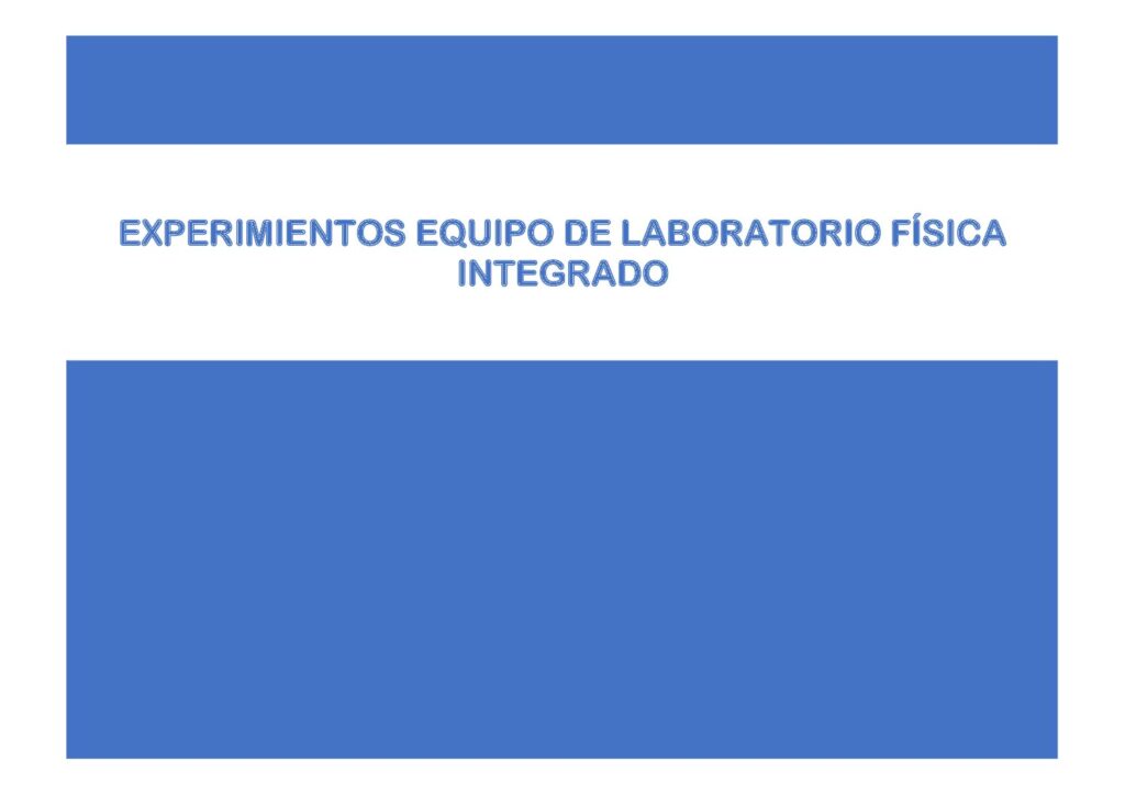 thumbnail of EXPERIMIENTOS EQUIPO DE LABORATORIO FÍSICA INTEGRADO