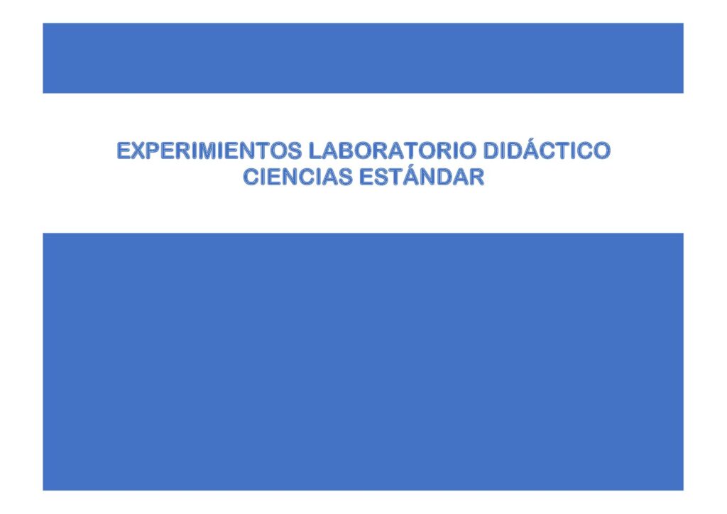 thumbnail of EXPERIMIENTOS LABORATORIO DIDÁCTICO CIENCIAS ESTÁNDAR
