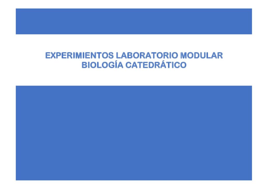thumbnail of EXPERIMIENTOS LABORATORIO MODULAR BIOLOGÍA CATEDRÁTICO