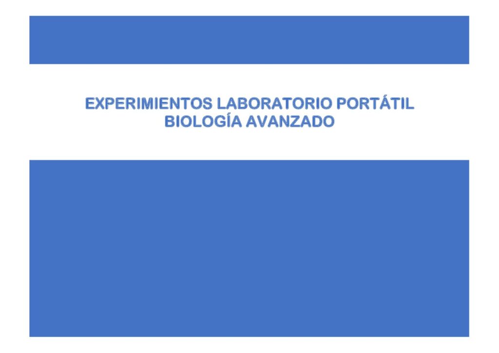 thumbnail of EXPERIMIENTOS LABORATORIO PORTÁTIL BIOLOGÍA AVANZADO